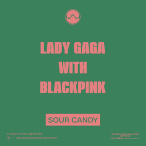 Sour Candy (with Blackpink)